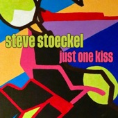 Steve Stoeckel - Just One Kiss