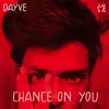 Chance on You - Single album lyrics, reviews, download