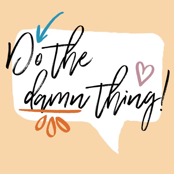 Do the Damn Thing