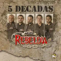 5 Decadas - Single - Grupo Rebeldia 5 Decadas - Single - Grupo Rebeldia