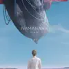 Namanana (Remix) - Single album lyrics, reviews, download