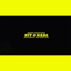 Hit O Nada (feat. Golden Boyz) - Single