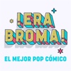 !Era Broma! El Mejor Pop Cómico