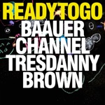 Baauer, Channel Tres & Danny Brown - Ready to Go
