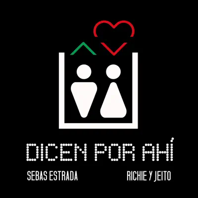 Dicen por ahí - Single - Richie & Jeito