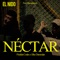 Néctar (feat. Sike Damodar) - El Nido & Florida Codes lyrics
