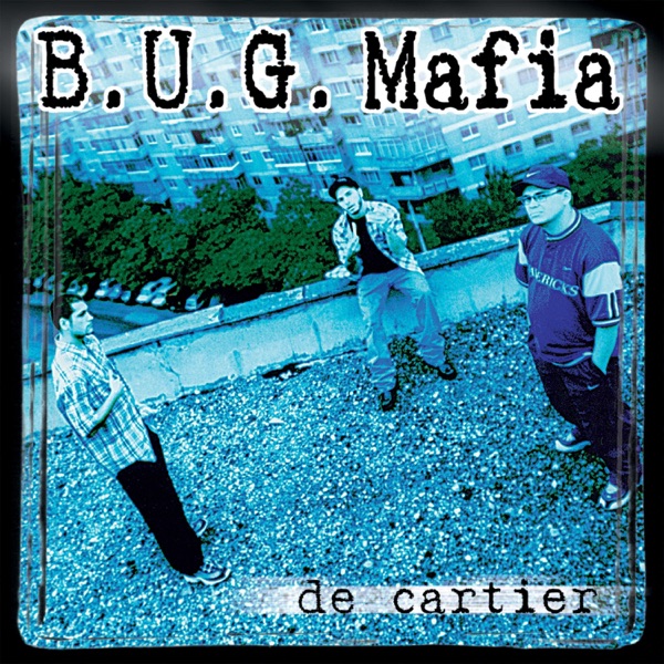 b.u.g. mafia - Limbaj de cartier (feat. Cheloo & Puya)