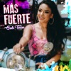 Más Fuerte - Single, 2019