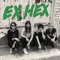 It's Real - Ex Hex lyrics