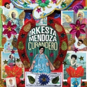 Orkesta Mendoza - No Te Esperaba (feat. Chetes & Joey Burns)