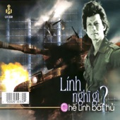 Lính Nghĩ Gì (Chế Linh Bất Hủ) artwork