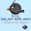 Salah Apa Aku (What's My Fault) - Single album lyrics, reviews, download