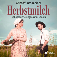 Anna Wimschneider - Herbstmilch - Lebenserinnerungen einer Bäuerin (Ungekürzt) artwork
