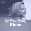 No More Money Blues - Single