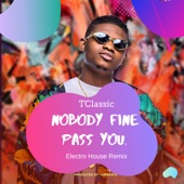 Nobody Fine Pass You (Electro House Remix) artwork