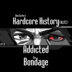 songs like Episode 26 - (Blitz) Addicted to Bondage (feat. Dan Carlin)
