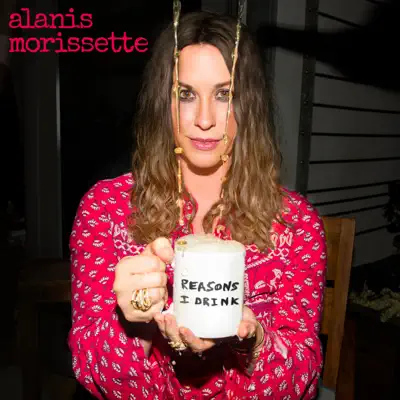 Reasons I Drink - Single - Alanis Morissette