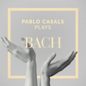 Pablo Casals Plays Bach artwork