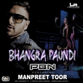 Bhangra Paundi (feat. Sharky P & Manpreet Toor) by PBN