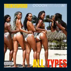 All Types - Single by TrenchMobb album reviews, ratings, credits