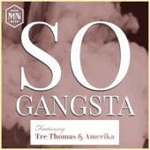 So Gangsta (feat. Tre Thomas & Amerika) artwork