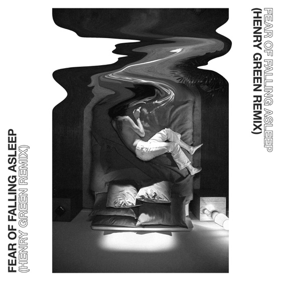 Cover artwork for Fear of Falling Asleep (Henry Green Remix)