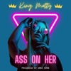 Ass On Her - Single
