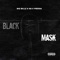 Black Mask (feat. Pressa & GD) - Big Billz lyrics