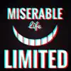 Miserable Life (feat. UNKWN) - Single album lyrics, reviews, download