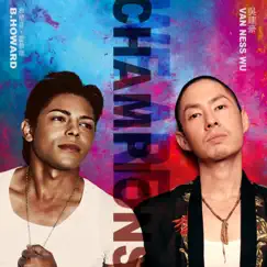 We Are Champions (feat. Van Ness Wu) - Single by B. Howard album reviews, ratings, credits