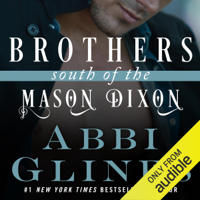 Abbi Glines - Brothers South of the Mason Dixon (Unabridged) artwork