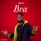 Bra - Ben K lyrics