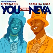 You Could Neva (feat. Ripparachie) artwork