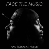 Kind Dub - Face the Music