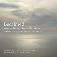 Becalmed - Yoga Nidra for Deep Relaxation, Restful Sleep and Increased Focus artwork