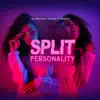Split Personality - Single album lyrics, reviews, download