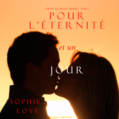 Pour L'éternité, et un Jour (L'Hôtel de Sunset Harbor – Tome 5) - Sophie Love