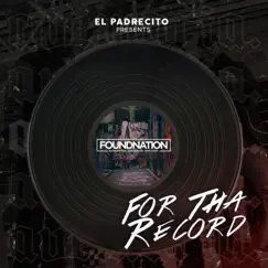 For Tha Record - Single by Foundnation album reviews, ratings, credits