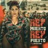 Rey Muerto, Rey Puesto - Single