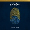 Upon Him (Deluxe Single) - Single