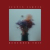 Justin Jarvis - Remember This