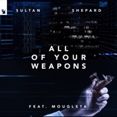 All of Your Weapons (feat. Mougleta) [Extended Mix] artwork
