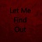 Let Me Find Out (feat. Queen Bmac) - Binotorious lyrics