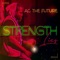 Strength Lies - Ac The Future lyrics