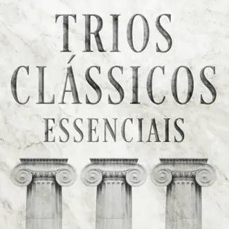 Trios clássicos essenciais by Various Artists album reviews, ratings, credits