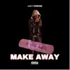 Make Away - Single album lyrics, reviews, download