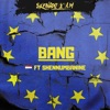Bang (feat. Shennumbanine) - Single