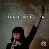 Dir gebührt das Lob artwork