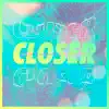 Stream & download Closer - Single