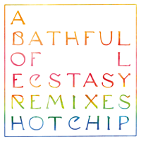 Hot Chip - A Bath Full of Ecstasy (Remixes) artwork